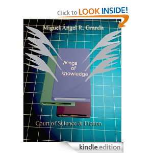 Wings of knowledge: Miguel Ángel R. Granda, Katherine P. Brushter 