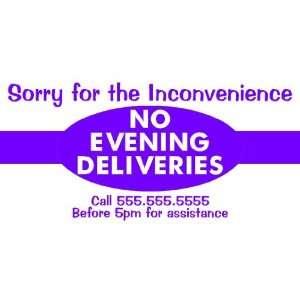  3x6 Vinyl Banner   No Deliveries Evenings: Everything Else