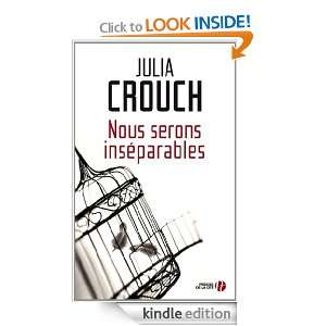 Nous serons inséparables (French Edition): Julia CROUCH, Valérie 