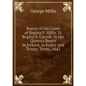 Report of the Cases of Regina V. Millis, Et Regina V. Carroll In the 