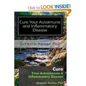  Cure Your Autoimmune and Inflammatory Disease 
