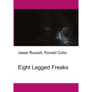  Eight Legged Freaks: Ronald Cohn Jesse Russell: Books