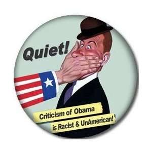  Criticism of Obama is racist and unamerican PINBACK BUTTON 