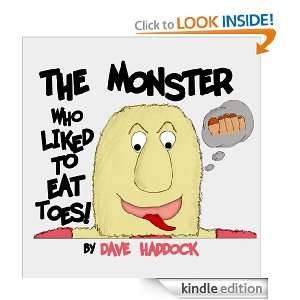 The Monster who liked to eat toes David Haddock  Kindle 
