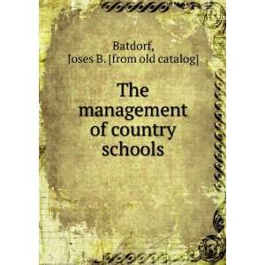   of country schools: Joses B. [from old catalog] Batdorf: Books
