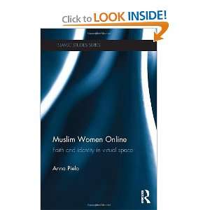  Muslim Women Online: Faith and Identity in Virtual Space 