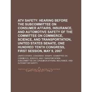  ATV safety hearing before the Subcommittee on Consumer 