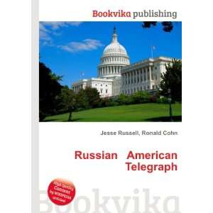  Russian American Telegraph Ronald Cohn Jesse Russell 