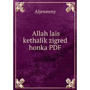 ÂAllah lais kethalik zigred honka PDF: Aljeweeny:  Books
