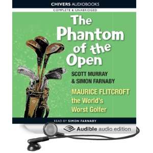  The Phantom of the Open (Audible Audio Edition) Scott 