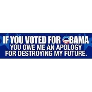   for Obama You Owe Me an Apology Anti Obama Bumper Sticker: Automotive