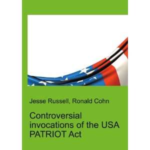   invocations of the USA PATRIOT Act Ronald Cohn Jesse Russell Books