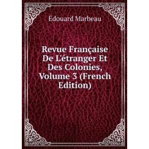   , Volume 3 (French Edition) (9785875562587) Ã?douard Marbeau Books