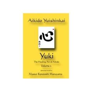  Yuki Healing Art of Aikido Vol 2 DVD with Koretoshi 