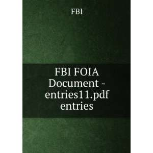  FBI FOIA Document   entries11.pdf entries FBI Books