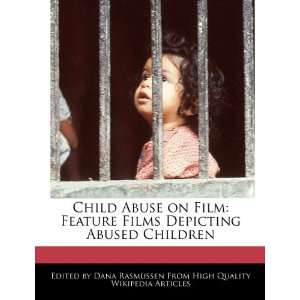  Child Abuse on Film Feature Films Depicting Abused 