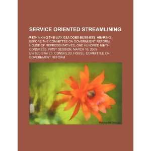  Service oriented streamlining rethinking the way GSA does 