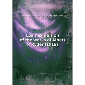  Loan exhibition of the works of Albert P. Ryder (1918) N 