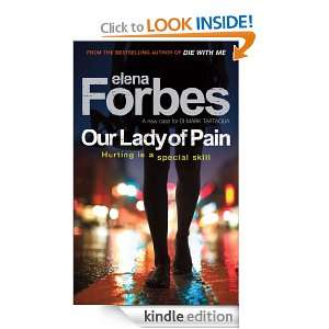 Our Lady of Pain Elena Forbes  Kindle Store