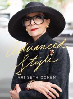   Advanced Style by Ari Seth Cohen, powerHouse Books 