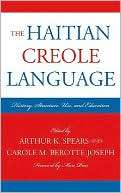 The Haitian Creole Language Arthur K. Spears
