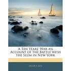 NEW A Ten Years War an Account of the Battle with the