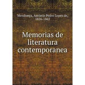   contemporanea: AntÃ³nio Pedro Lopes de, 1826 1865 MendonÃ§a: Books