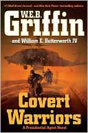 Covert Warriors (Presidential W. E. B. Griffin
