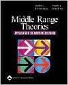 Middle Range Theories Application To Nursing Research, (0781741920 