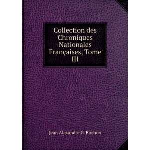 Collection des Chroniques Nationales FranÃ§aises, Tome III: Jean 