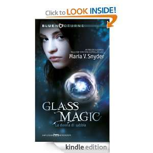 Glass magic   La donna di sabbia (Italian Edition) Maria V. Snyder 