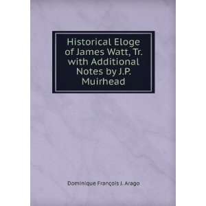   Notes by J.P. Muirhead: Dominique FranÃ§ois J. Arago: Books