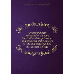  Art and industry in education : a book illustrative of the 