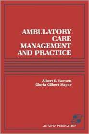 Ambulatory Care Management and Practice, (0834203138), Gloria Gilbert 