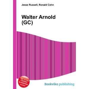  Walter Arnold (GC) Ronald Cohn Jesse Russell Books