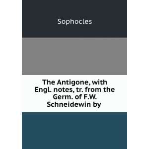   Schneidewin, by R.B. Paul. Ed. by T.K. Arnold Sophocles Books