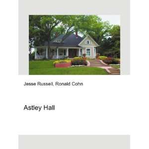  Astley Hall Ronald Cohn Jesse Russell Books