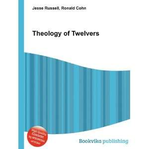  Theology of Twelvers Ronald Cohn Jesse Russell Books