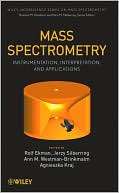 Mass Spectrometry Instrumentation, Interpretation, and Applications