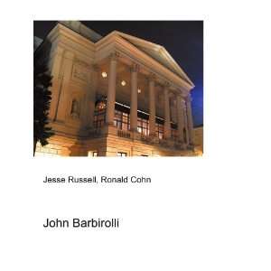  John Barbirolli Ronald Cohn Jesse Russell Books