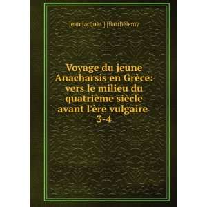   avant lÃ¨re vulgaire . 3 4 Jean Jacques ] [BarthÃ©lemy Books