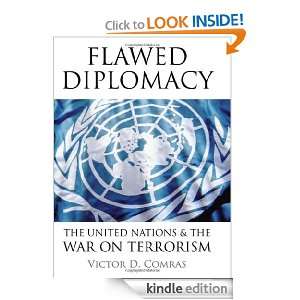 Flawed Diplomacy The United Nations & the War on Terrorism Victor D 