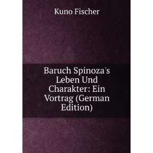  Baruch Spinozas Leben Und Charakter Ein Vortrag (German 
