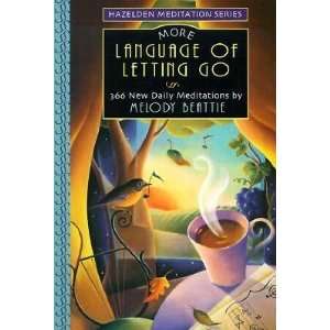   by Melody Beattie [MORE LANGUAGE OF LETTING GO] (Author) Books