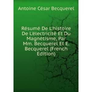   Et E. Becquerel (French Edition): Antoine CÃ©sar Becquerel: Books