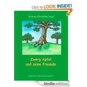 Zwerg Apfel und seine Freunde (German Edition): Andrea Hopf:  