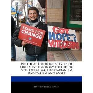   Libertarianism, Radicalism and More (9781171178590) Beatriz Scaglia