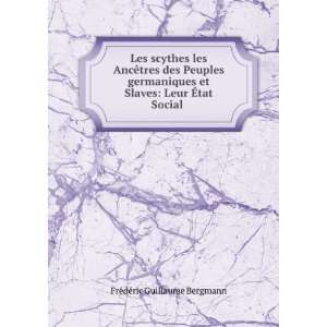   Slaves Leur Ã?tat Social . FrÃ©dÃ©ric Guillaume Bergmann Books