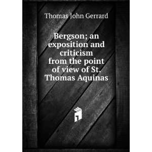  Bergson; an exposition and criticism from the point of 