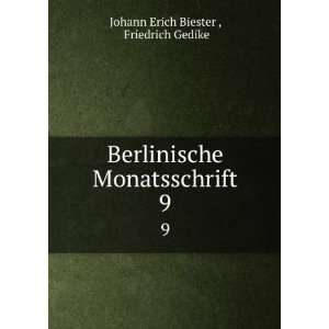   Monatsschrift. 9 Friedrich Gedike Johann Erich Biester  Books